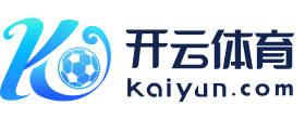 开云(中国)官方网站-Kaiyun
